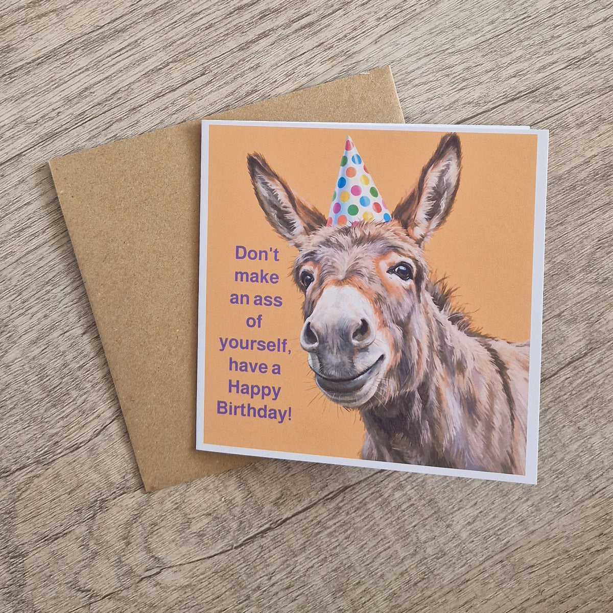 Don't make an ass of yourself Birthday card
